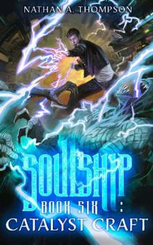 Catalyst Craft (Soulship Book 6)