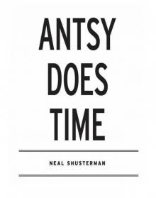 Antsy Does Time Antsy Does Time