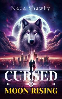 Cursed Moon Rising: An Enemies to Lovers Werewolf Shifter Romance