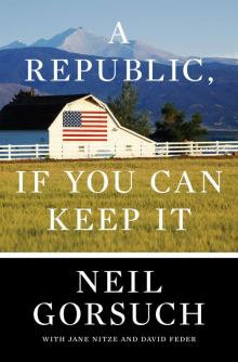 A Republic, If You Can Keep It A Republic, If You Can Keep It