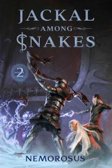 Jackal Among Snakes: Book 2, A GameLit Fantasy Jackal Among Snakes: Book 2, A GameLit Fantasy
