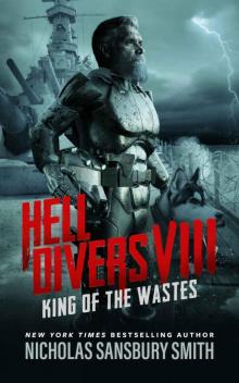 Hell Divers VIII: King of the Wastes (The Hell Divers Series) Hell Divers VIII: King of the Wastes (The Hell Divers Series)