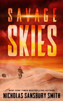 Savage Skies: A Military-Scifi Thriller Novella Savage Skies: A Military-Scifi Thriller Novella