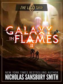The Last Ship (Galaxy In Flames Book 2) The Last Ship (Galaxy In Flames Book 2)