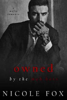 Owned by the Mob Boss: A Dark Mafia Romance (Ivanovich Bratva)