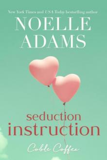 Seduction Instruction (Coble Coffee, #2)