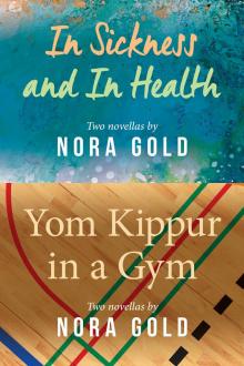 In Sickness and In Health / Yom Kippur in a Gym