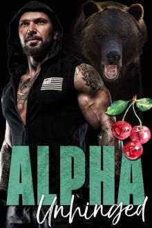 Alpha Unhinged