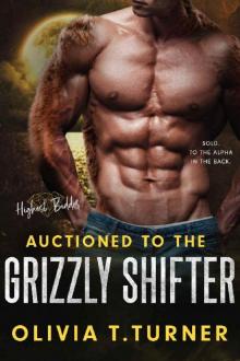 Auctioned To The Grizzly Shifter (Highest Bidder)