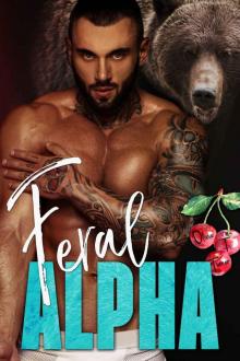 Feral Alpha (The Alpha's Obsession)