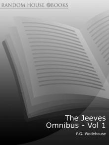 The Jeeves Omnibus - Vol 1: (Jeeves & Wooster): No.1 The Jeeves Omnibus - Vol 1: (Jeeves & Wooster): No.1