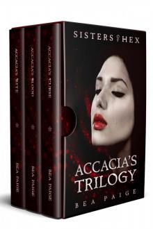 Accacia’s Trilogy: Sisters of Hex Accacia’s Trilogy: Sisters of Hex