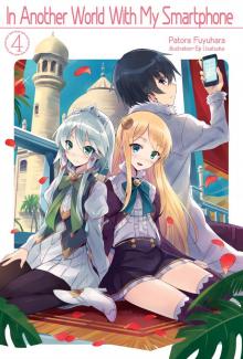 In Another World With My Smartphone: Volume 4 In Another World With My Smartphone: Volume 4