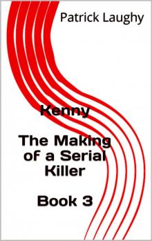 Kenny the Making of a Serial Killer 3