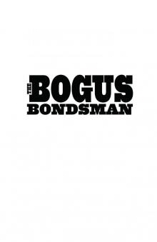 The Bogus Bondsman