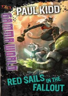 gamma world Red Sails in the Fallout gamma world Red Sails in the Fallout