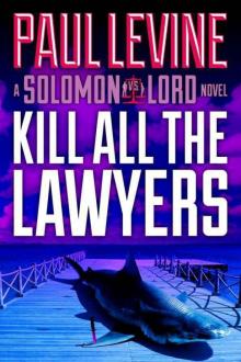 Kill All the Lawyers (solomon vs lord) Kill All the Lawyers (solomon vs lord)