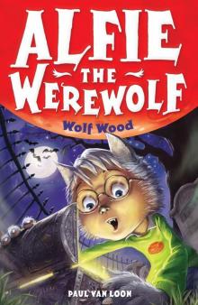 Alfie the Werewolf 4: Wolf Wood