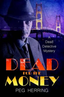 Dead for the Money Dead for the Money