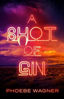A Shot of Gin A Shot of Gin