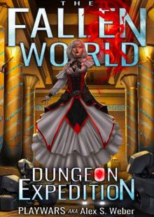 Dungeon Expedition: A Dungeon Core Fantasy (The Fallen World Book 2)
