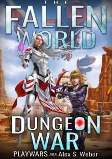 Dungeon War: A Dungeon Core Fantasy (The Fallen World Book 4)
