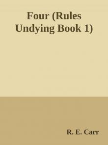 Four (Rules Undying Book 1)