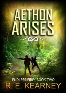 Aethon Arises (Endless Fire Book 2)