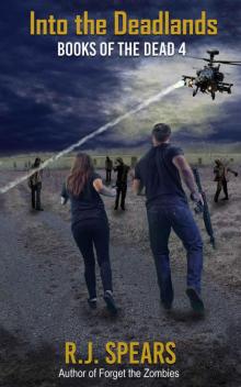 Into the Dealands: A Zombie Apocalypse Novel (Books of the Dead Book 4)