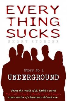 Everything Sucks Short #1 Underground