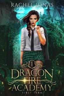 Dragon Fire Academy 1: First Term: an RH academy romance