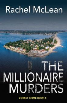 The Millionaire Murders (Dorset Crime Book 5)