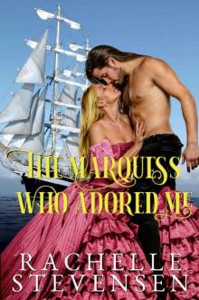 The Marquess Who Adored Me The Marquess Who Adored Me