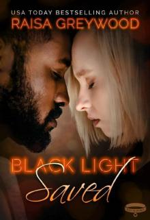 Black Light: Saved (Black Light Series Book 24) Black Light: Saved (Black Light Series Book 24)