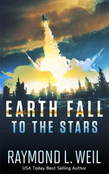 Earth Fall_To the Stars [Book Two]