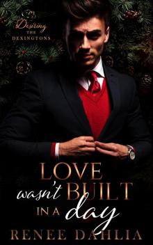 Love Wasn't Built In a Day
