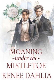 Moaning Under the Mistletoe: A Gay Regency Romance Novella