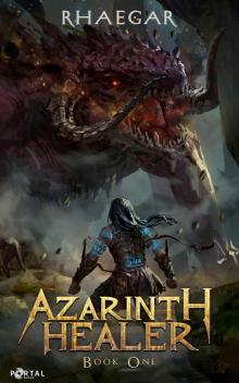 Azarinth Healer: Book One - A LitRPG Adventure