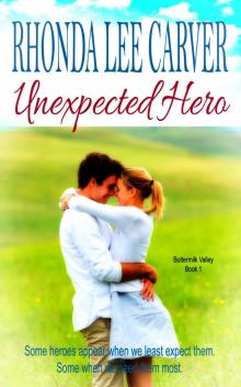 Unexpected Hero (Buttermilk Valley Book 1)
