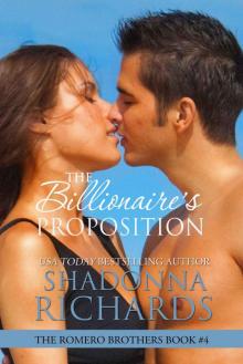 The Billionaire's Proposition (The Romero Brothers, Book 4) The Billionaire's Proposition (The Romero Brothers, Book 4)