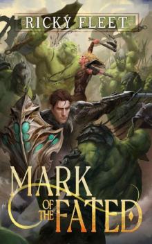 Mark of the Fated: A LitRPG Adventure Mark of the Fated: A LitRPG Adventure