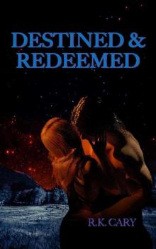 Destined & Redeemed (The Destined and Redeemed Series Book 1)