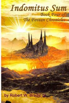 Indomitus Sum (The Fovean Chronicles Book 4)
