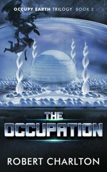 The Occupation (Occupy Earth Trilogy Book 2)