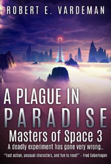 A Plague in Paradise (Masters of Space Book 3) A Plague in Paradise (Masters of Space Book 3)