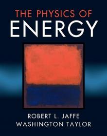 The Physics of Energy The Physics of Energy