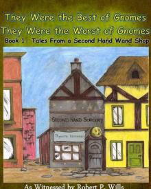 They Were the Best of Gnomes, They Were the Worst of Gnomes