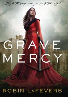 Grave Mercy (Book I) (His Fair Assassin Trilogy) Grave Mercy (Book I) (His Fair Assassin Trilogy)