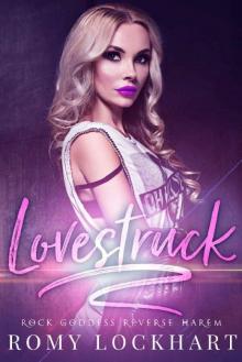 Lovestruck (Rock Goddess Reverse Harem Book 1)