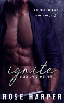 Ignite (Wicked Liaison Collection Book 4)